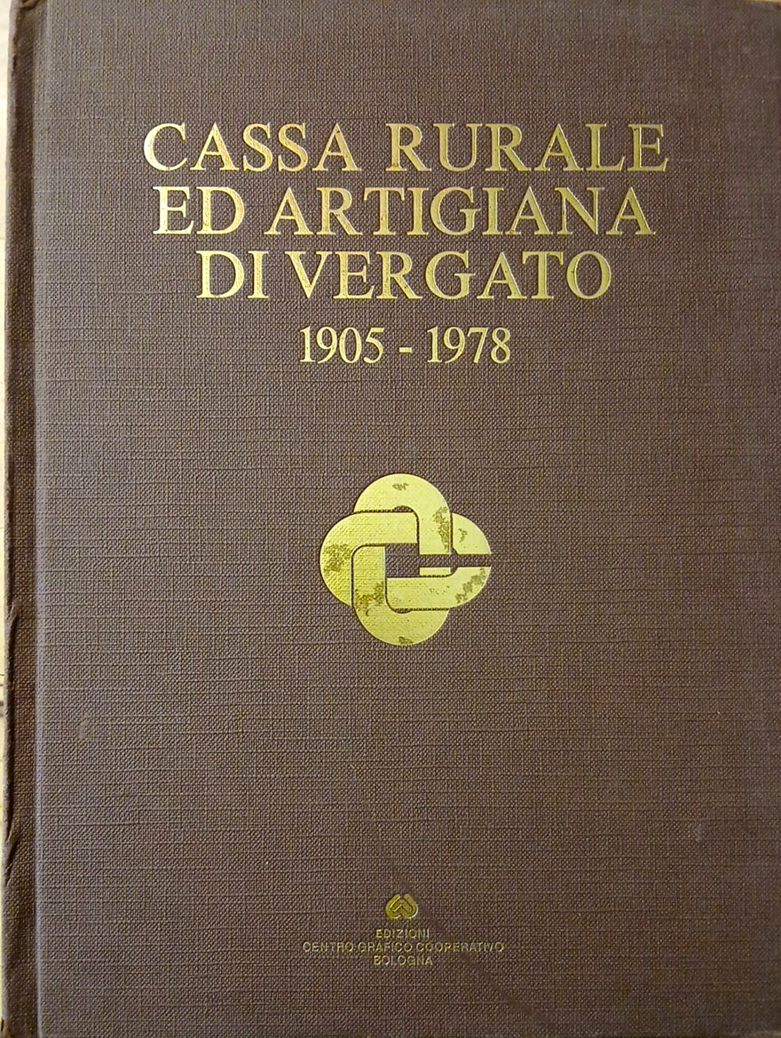 Vergato cassa rurale ed Artigiana di . . 1905 - 1978 Valeria Ferrozzi, Minghetti