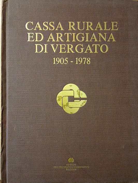 Vergato cassa rurale ed Artigiana di . . 1905 - 1978 Valeria Ferrozzi, Minghetti