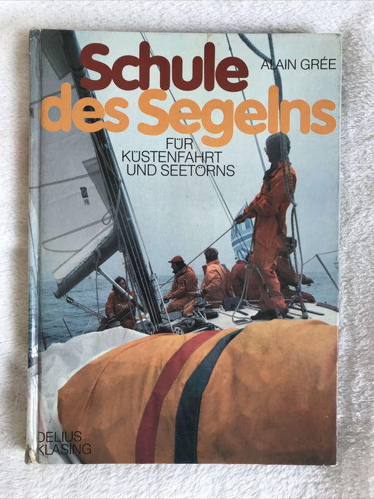 SCHULE DES SEGELNS - Alain Grée, Delius Klasing