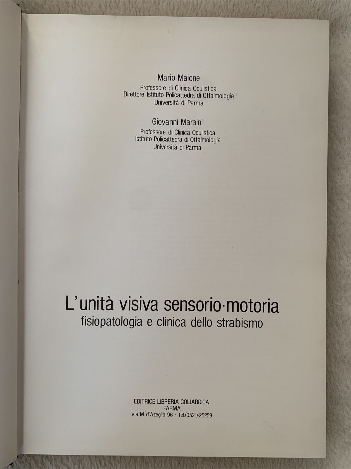 L'UNITÀ VISIVA SENSORIO-MOTORIA fisiopatologia e clinica dello strabismo. Maione