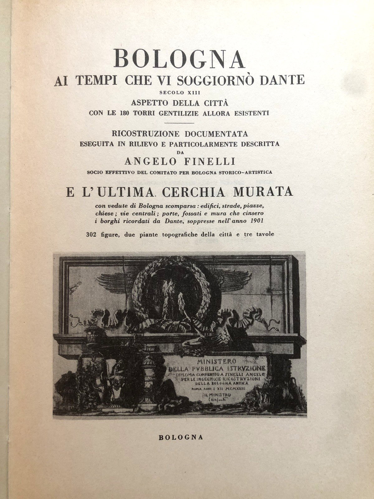 Bologna ai tempi che vi soggiornò Dante e l'ultima cerchia murata Angelo Finelli