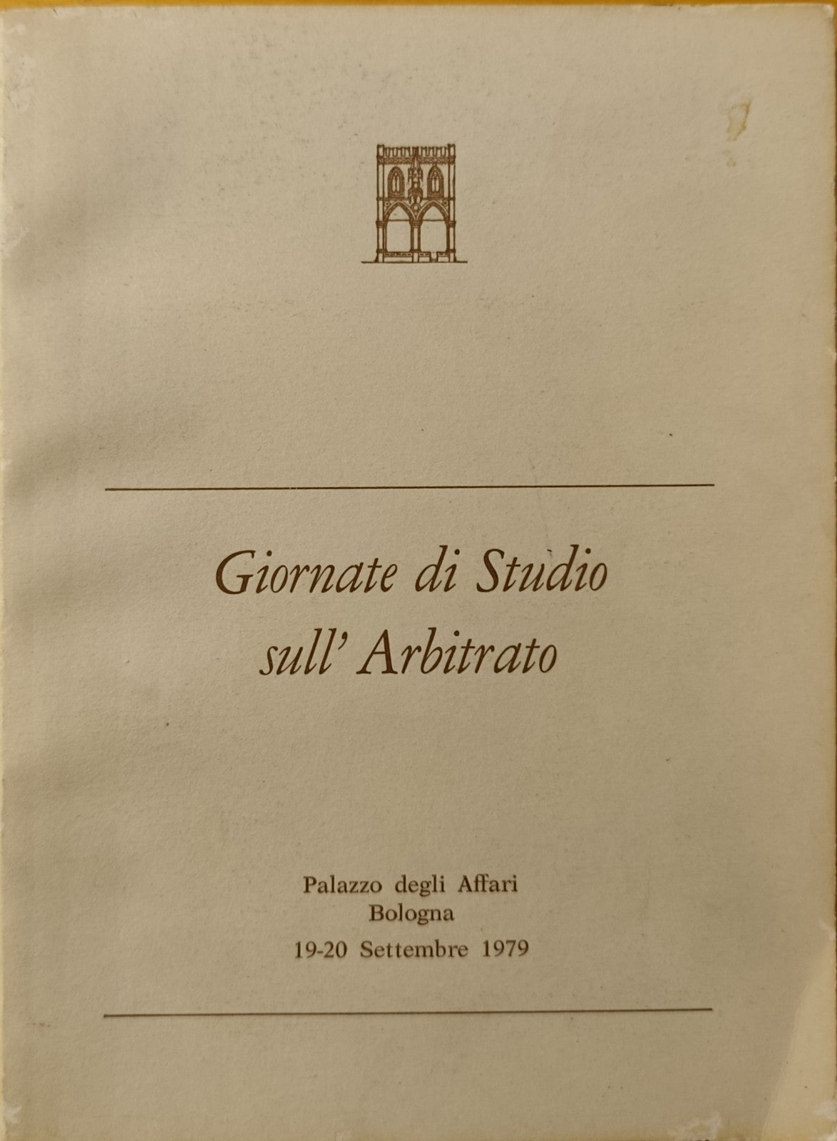 Giornate di studio sull'Arbitrato - Palazzo degli affari Bologna 1979