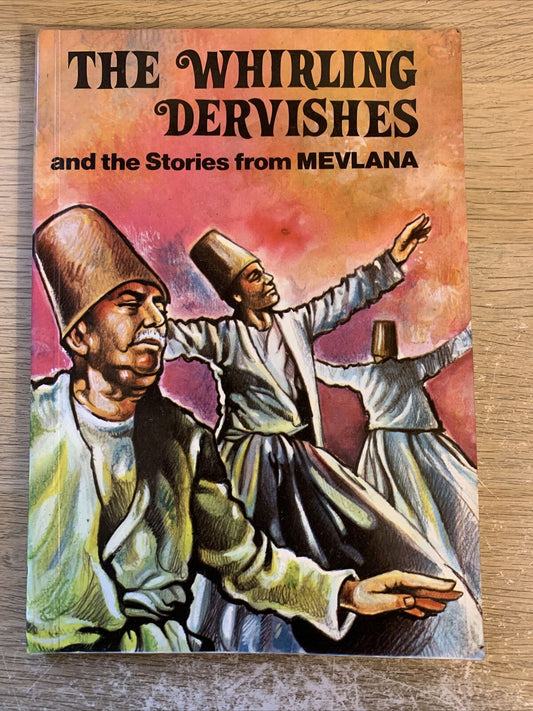 THE WHIRLING DERVISHES AND THE STORY FROM MEVLANA - NIYAZI YOLTAS