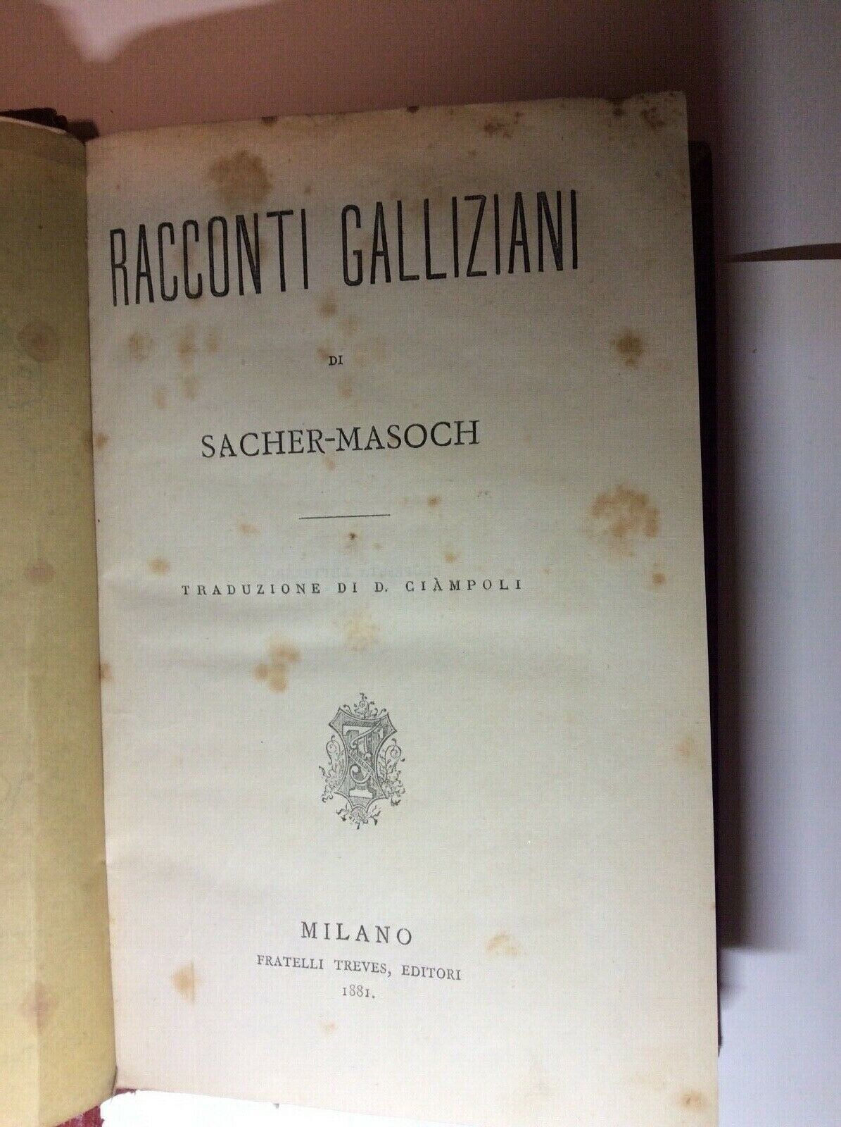 RACCONTI GALLIZIANI DI SACHER MASOCH, TREVES ED. SECONDA EDIZIONE 1881