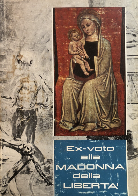 Ex-voto alla madonna della libertà - Bologna 1968