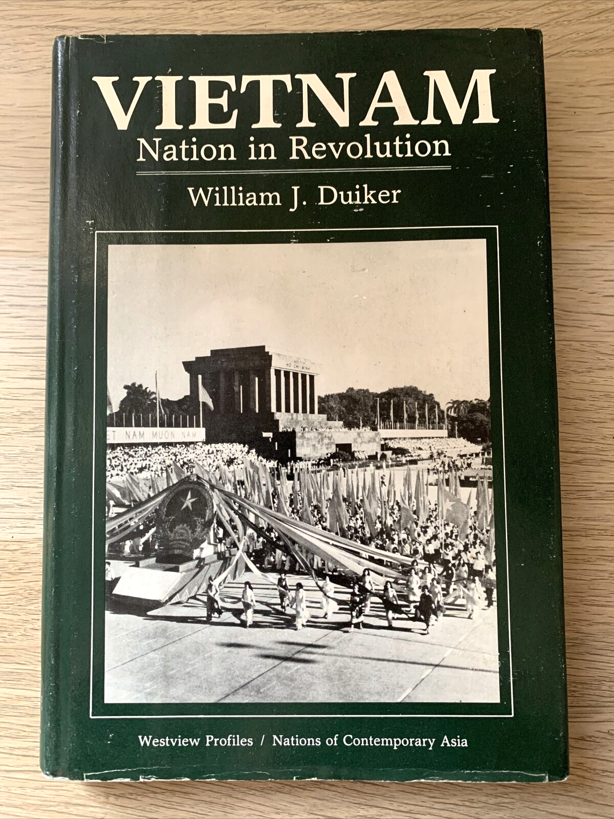Vietnam, Nation in Revolution - William J. Duiker. Westview Press 1983 #
