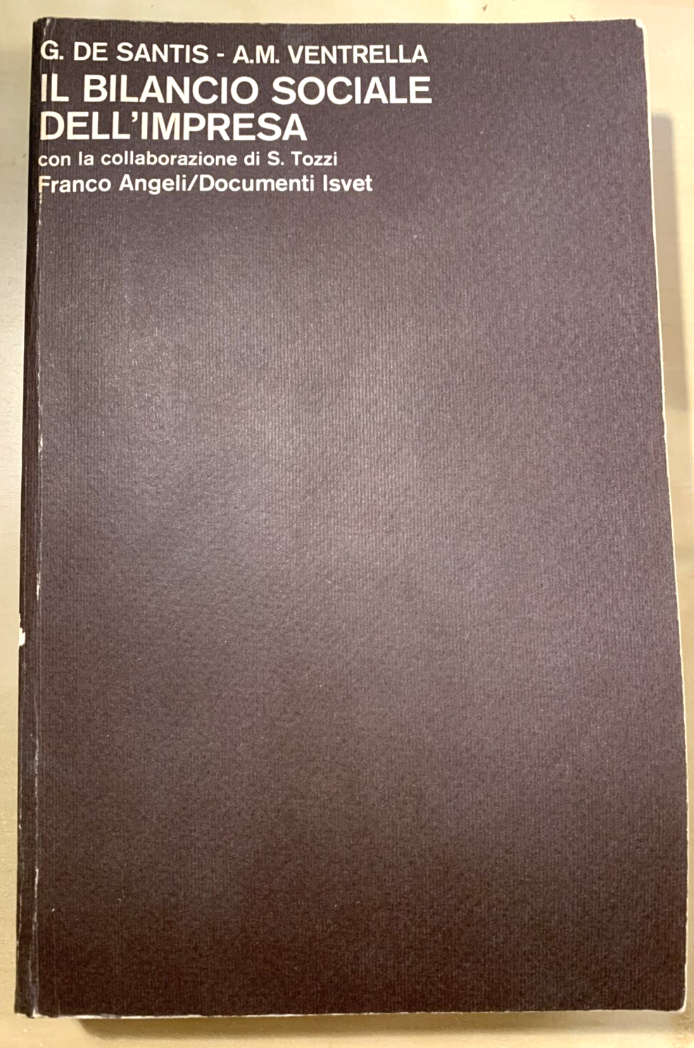 IL BILANCIO SOCIALE DELL'IMPRESA - DE SANTIS, VENTRELLA. Franco Angeli 1980