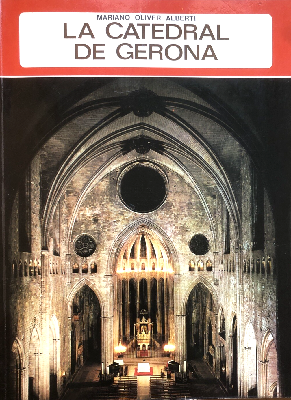 La Catedral de Gerona - Mariano Oliver Alberti. Everest ed. 1975