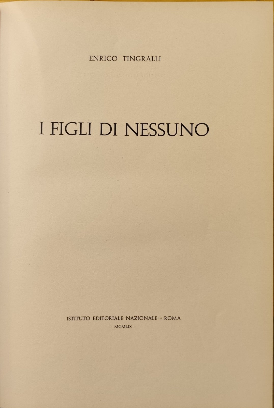 I figli di nessuno problemi sociali E. Tingralli, 1959 istituto editoriale nazio