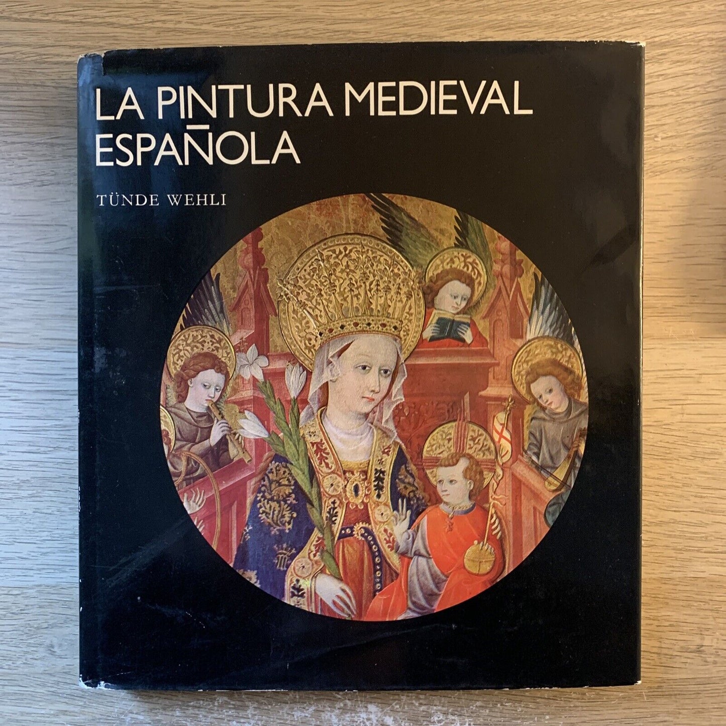 LA PINTURA MEDIEVAL ESPAÑOLA - TÜNDE WEHLI 1982