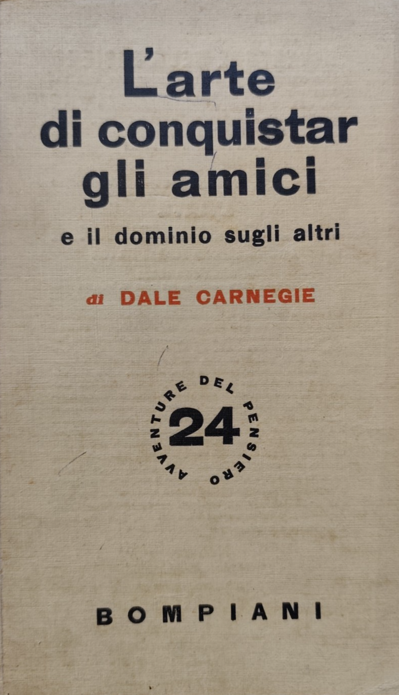 L'arte di conquistar gli amici - Dale Carnegie - prima edizione Italiana 1938