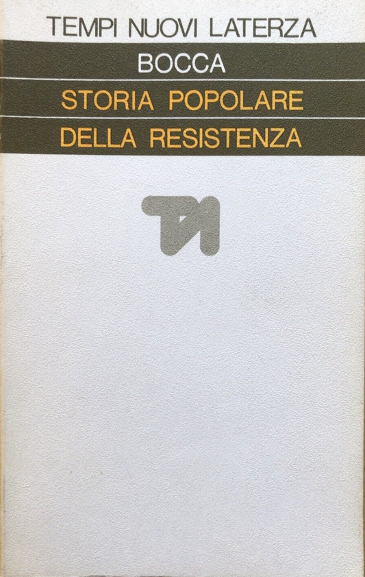 Storia popolare della resistenza, Giorgio Bocca - Laterza 1978