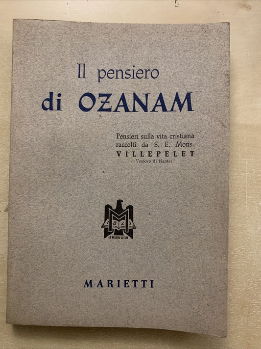 IL PENSIERO DI OZANAM - MARIETTI. Pensieri sulla vita cristiana Villepelet #