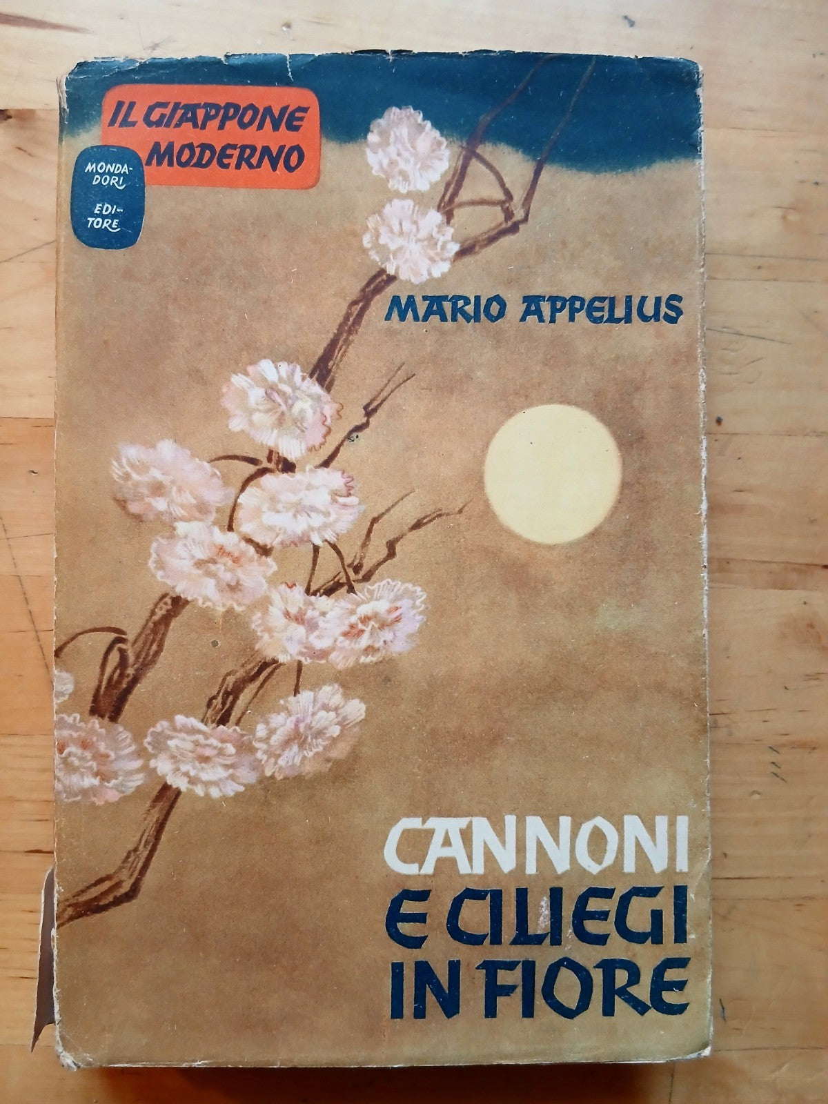 Cannoni e ciliegi in fiore - Il Giappone moderno - Mario Appelius, Mondadori