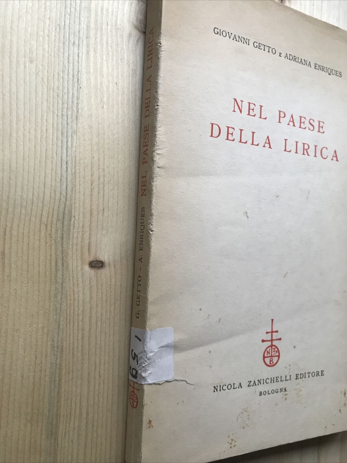 NEL PAESE DELLA LIRICA, Giovanni Getto - Adriana Enriques, Zanichelli  1957