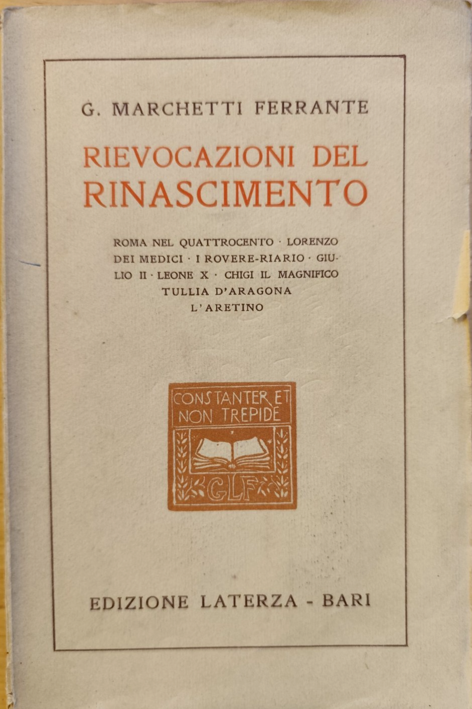 Rievocazioni del rinascimento - G.Marchetti Ferrante, Laterza 1924