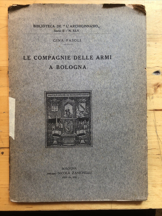 Le compagnie delle armi a Bologna, Gina Fasoli. Zanichelli 1933