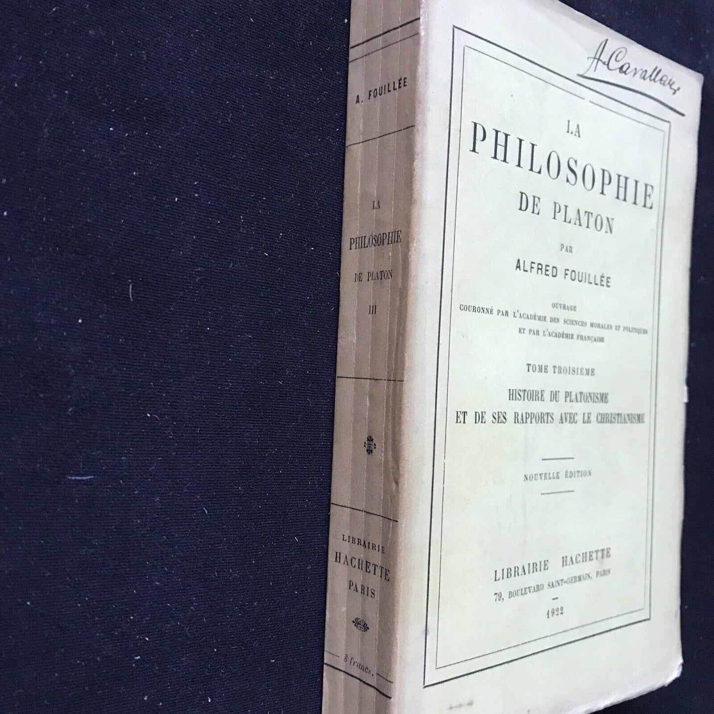 LA PHILOSOPHIE DE PLATON, Alfred Fouillée, Hachette Libraire 1922, Tom troisiéme