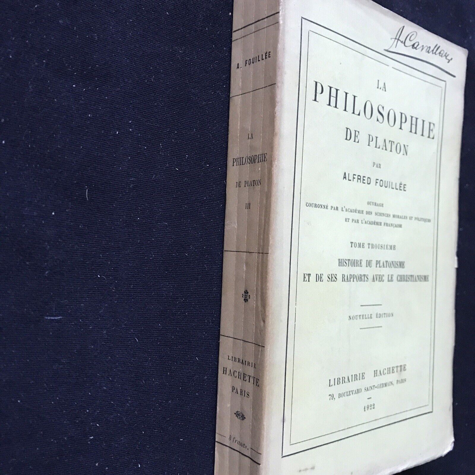 LA PHILOSOPHIE DE PLATON, Alfred Fouillée, Hachette Libraire 1922, Tom troisiéme
