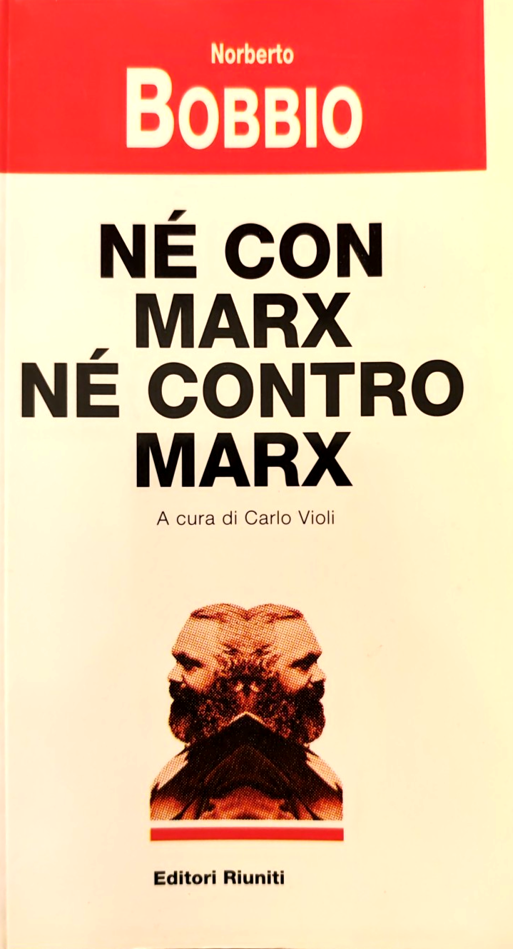 Né con Marx né contro Marx - Norberto Bobbio, Editori Riuniti 1997