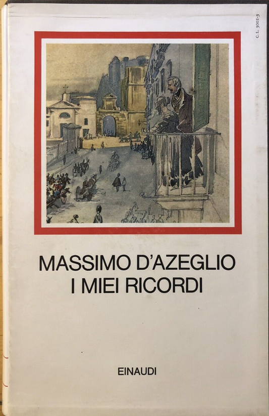 Massimo D'Azeglio, i miei ricordi - Einaudi 1971
