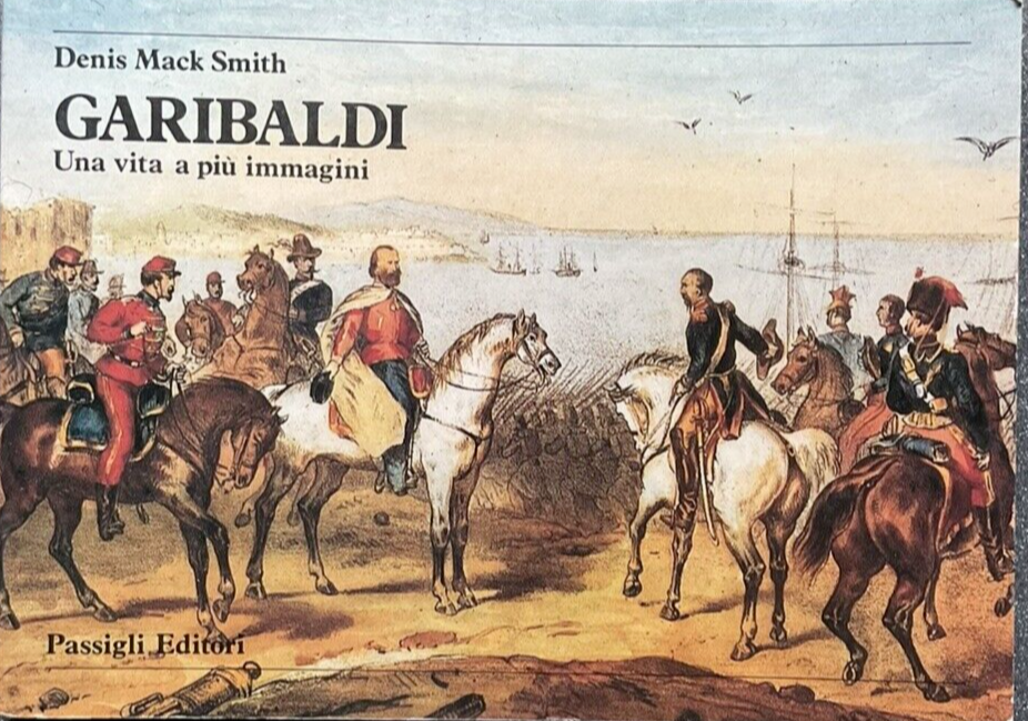 Garibaldi una vita a più immagini, Denis Mack Smith - Passigli editori