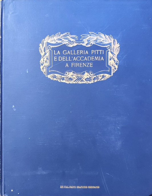 La galleria Pitti la galleria dell'Accademia Corrado Ricci, Arti Grafiche s.d
