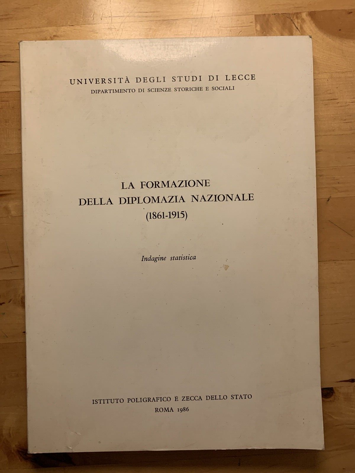 La formazione della diplomazia nazionale 1861-1915 Indagine statistica 1986