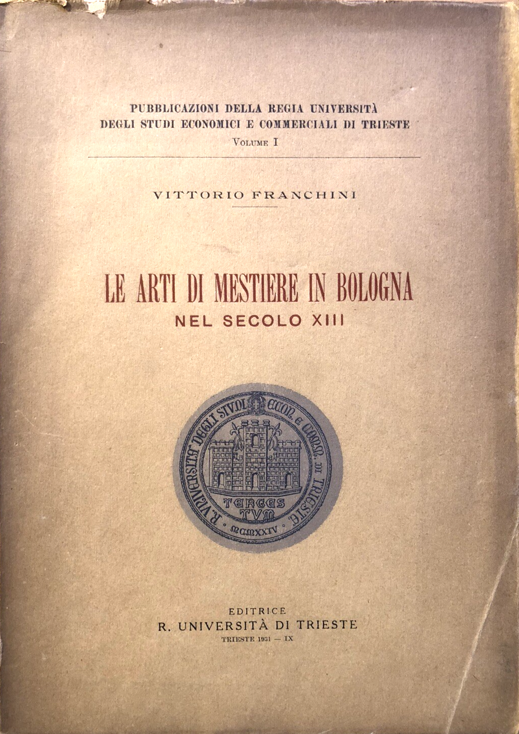 Le arti del mestiere in Bologna nel secolo XIII, Vittorio Franchini 1931