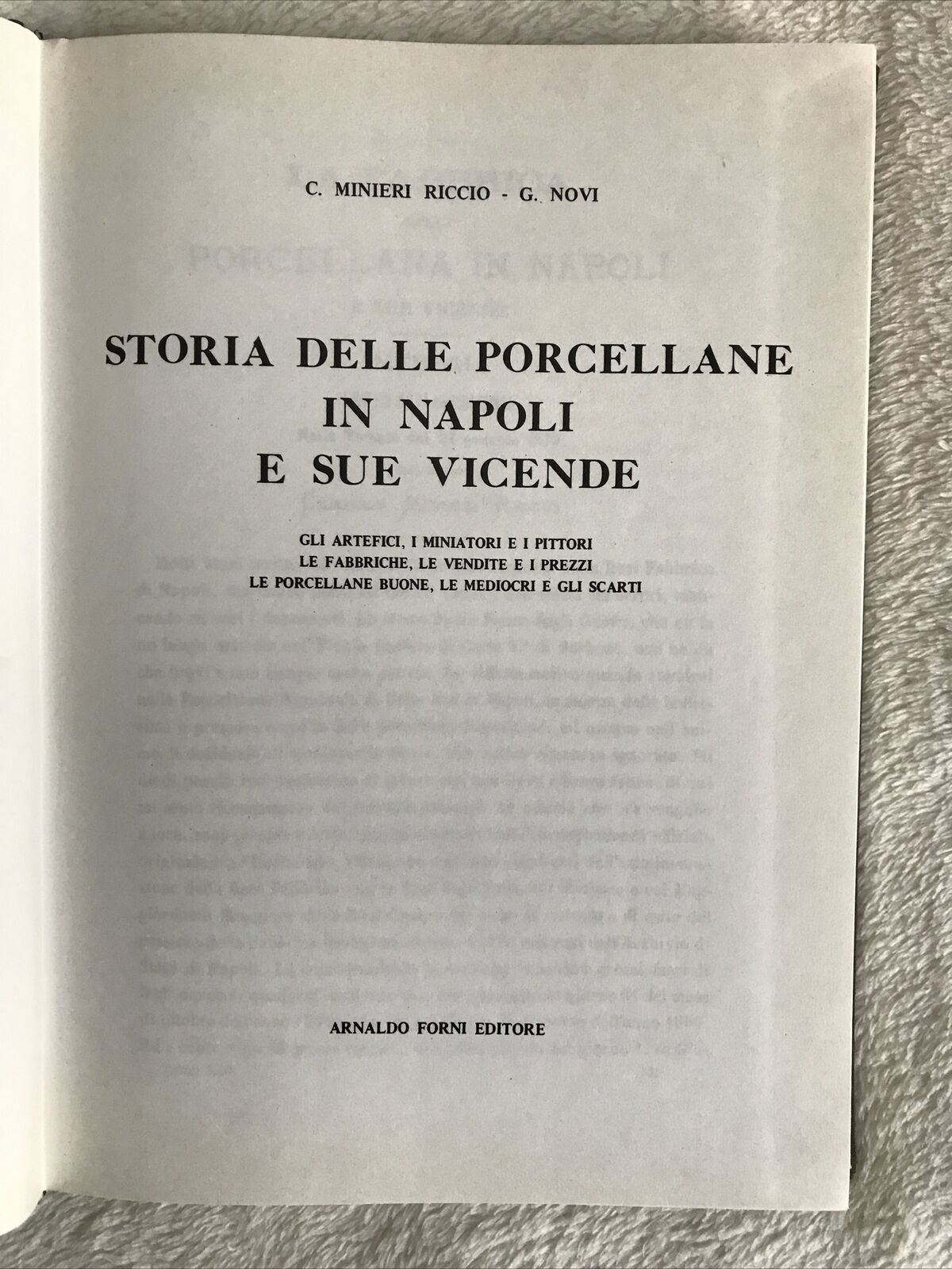 STORIA DELLE PORCELLANE IN NAPOLI E SUE VICENDE. C. Minieri Riccio - Novi. Forni