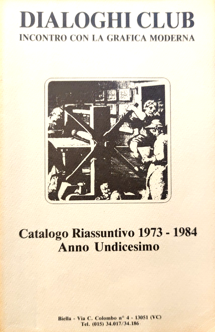 Dialoghi Club incontro con la grafica moderna catalogo riassuntivo 1973-1984