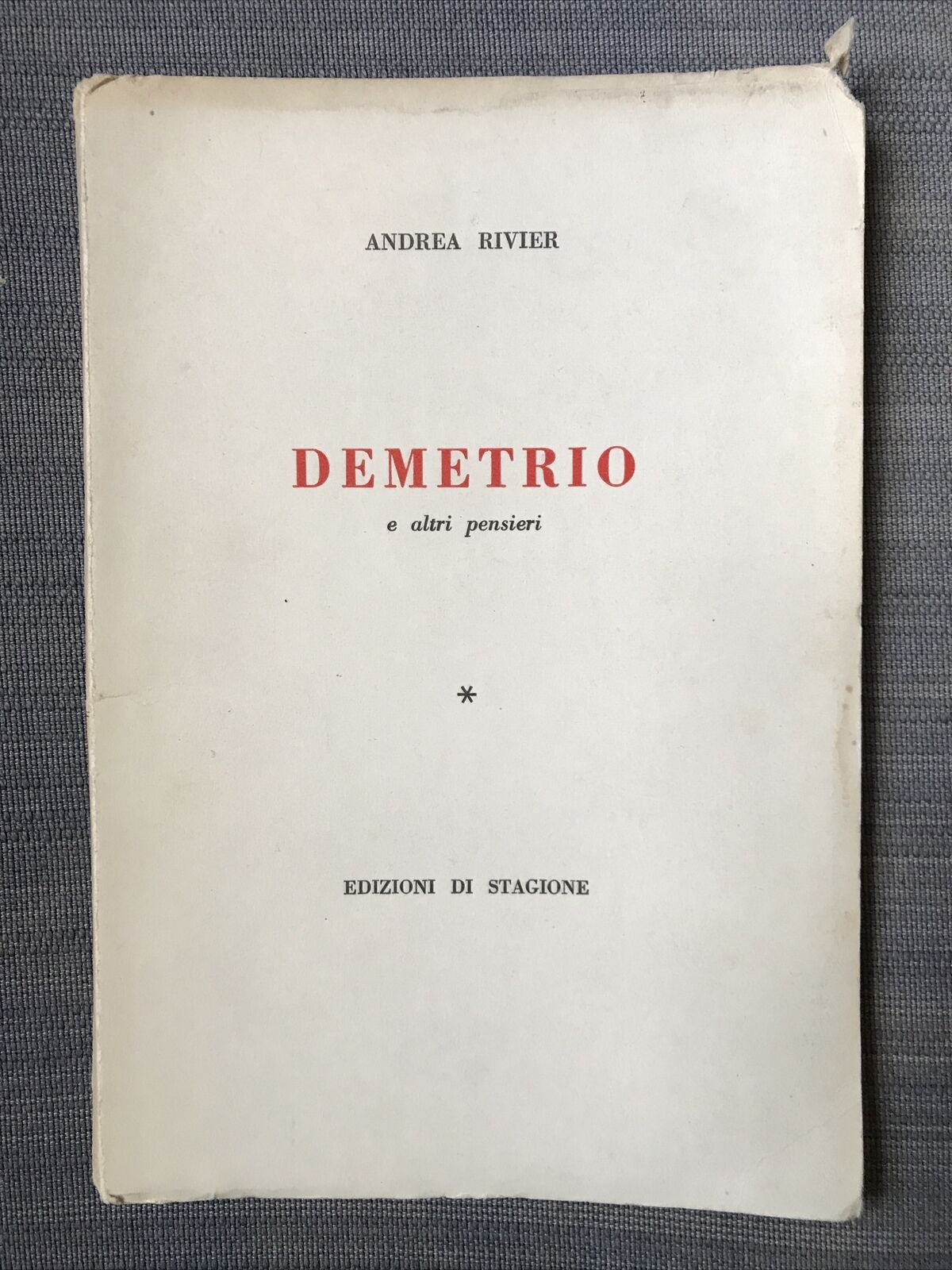 DEMETRIO e altri pensieri, Andrea Rivier, edizioni di stagione