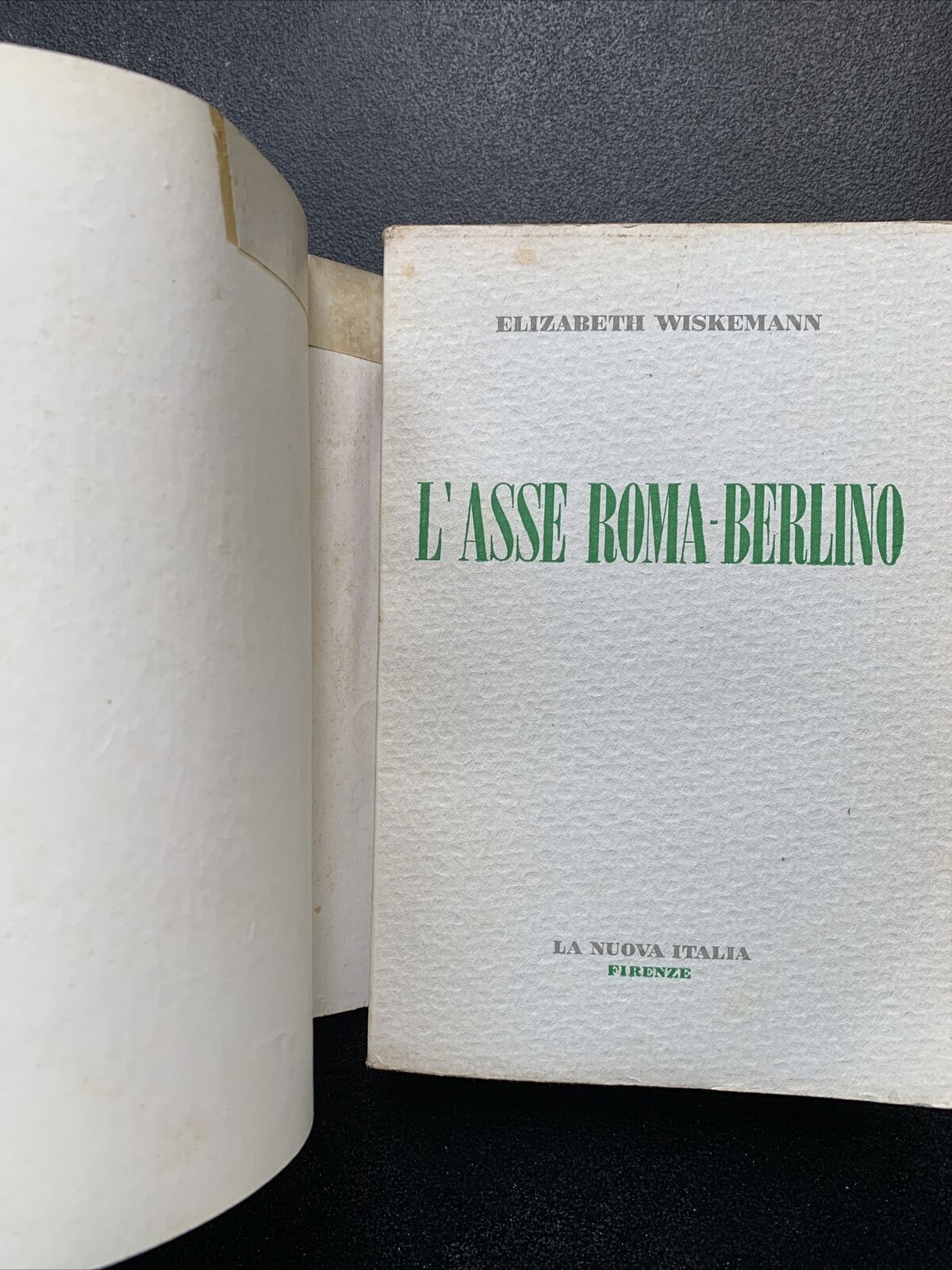 L'asse Roma Berlino - E. Wiskemann, la Nuova Italia 1955 #