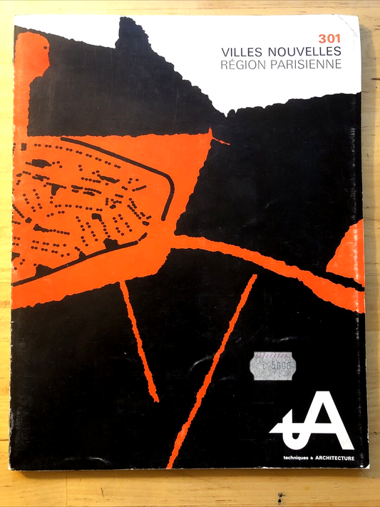 Techniques & Architecture - Villes Nouvelles Région Parisienne n. 301 - 1974