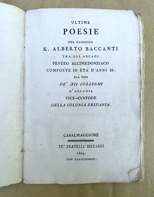ULTIME POESIE DEL CANONICO K. ALBERTO BACCANTI - Casalmaggiore 1804, Bizzarri ed