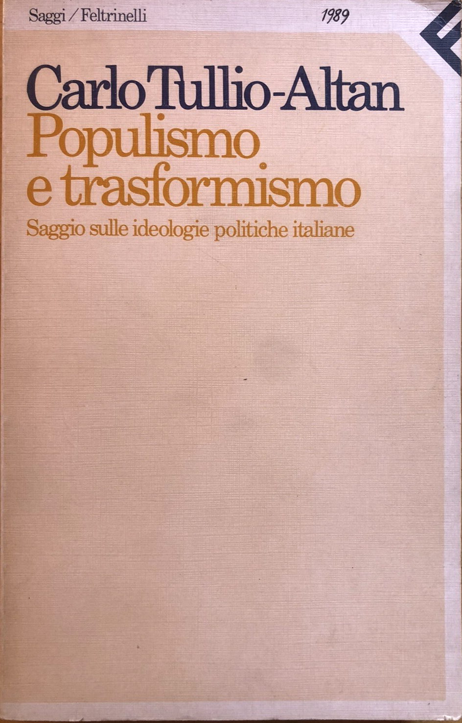 Populismo e trasformismo, Carlo Tullio-Altan,  Feltrinelli 1989