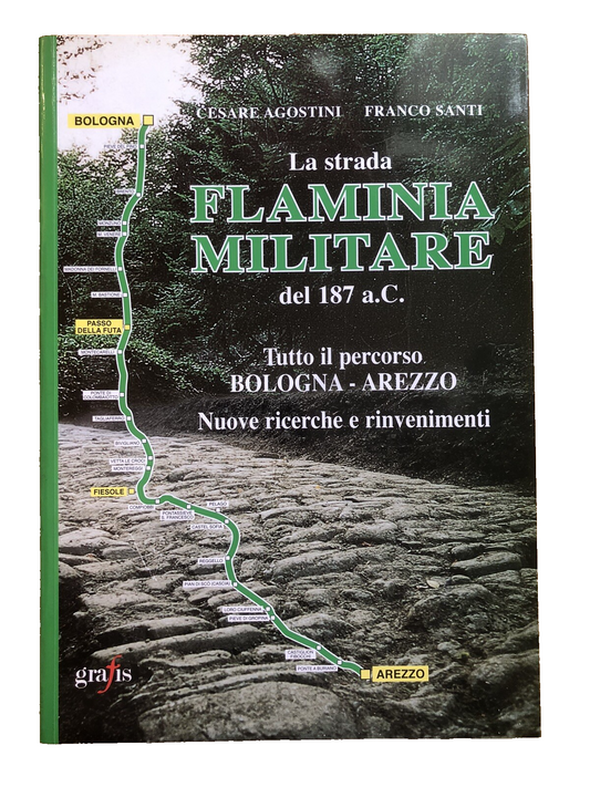 La strada flaminia militare del 187 a.c. Bologna Arezzo, Cesare Agostini, Santi