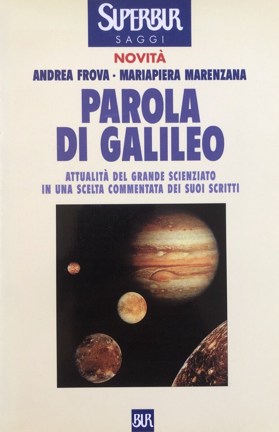 Parola di Galileo, Andrea Ferova - Marenzana, Bur supersaggi 1998