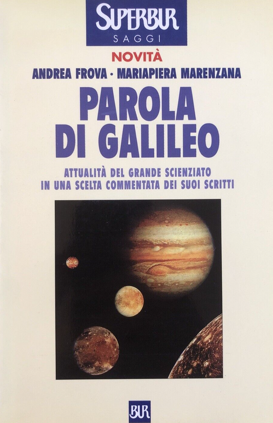 Parola di Galileo, Andrea Ferova - Marenzana, Bur supersaggi 1998