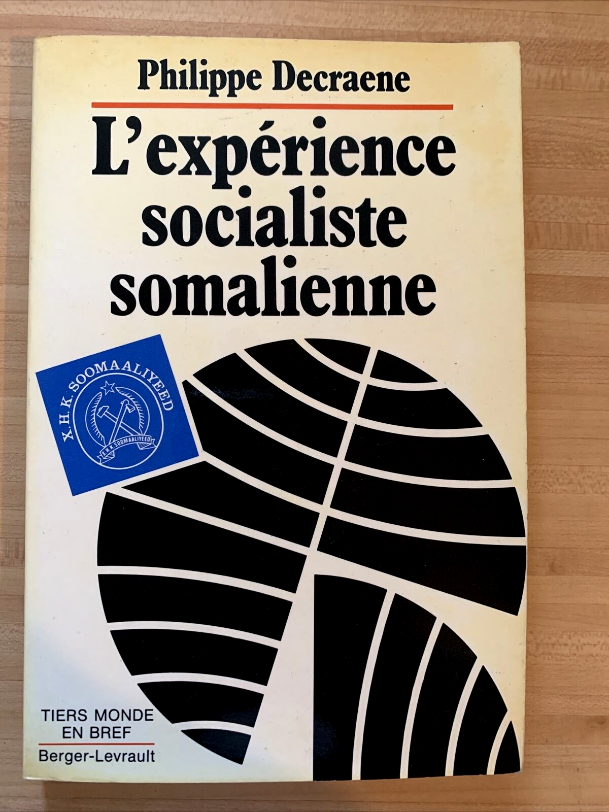 L'expérience socialiste somalienne. Philippe Decraene. Berger-levrault 1977