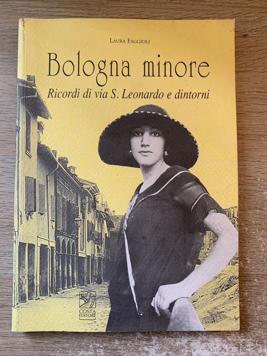 Bologna minore Laura Faggioli - Costa editore 2004