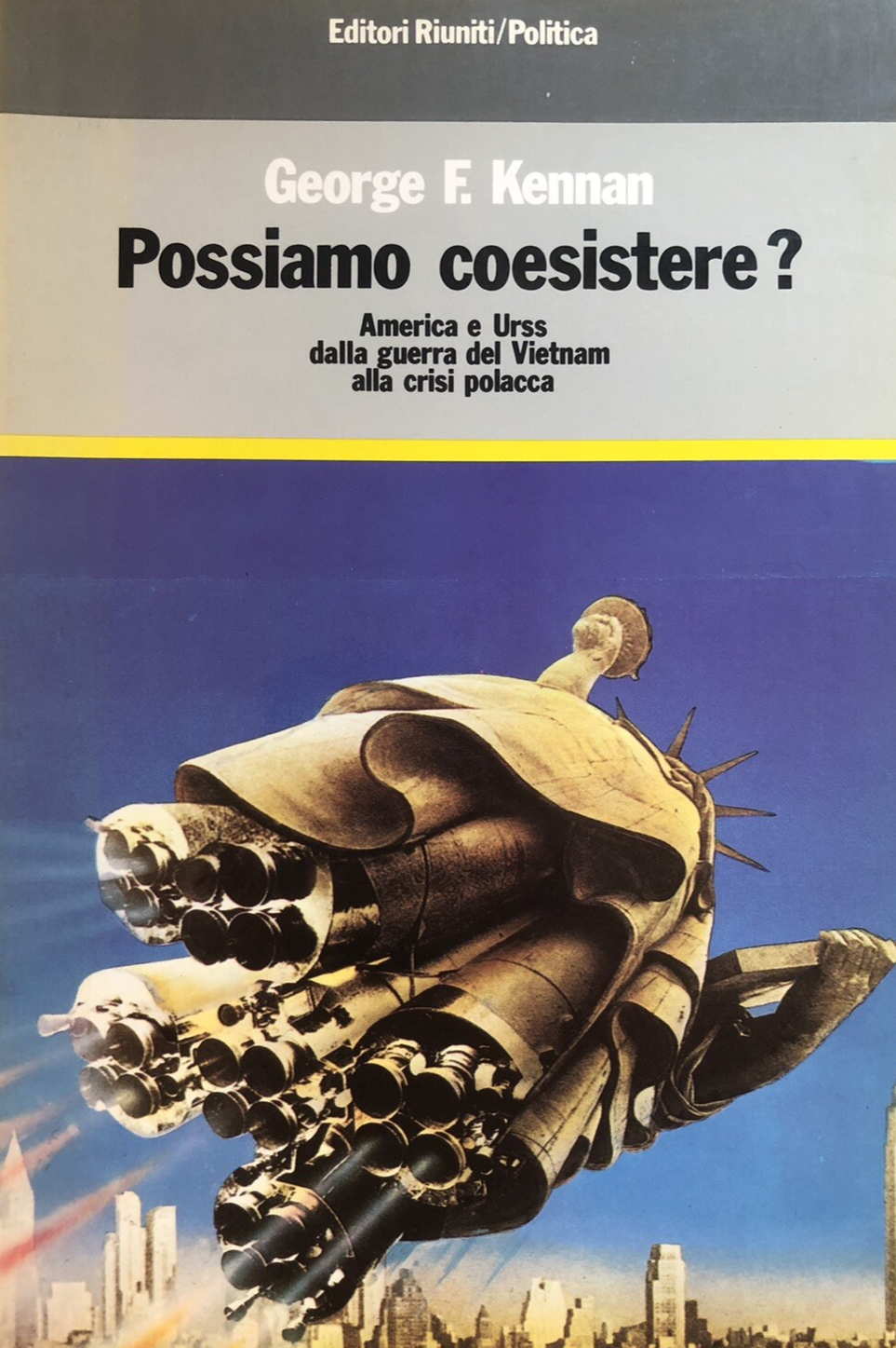 Possiamo coesistere? George F. Kennan. Editori Riuniti 1982