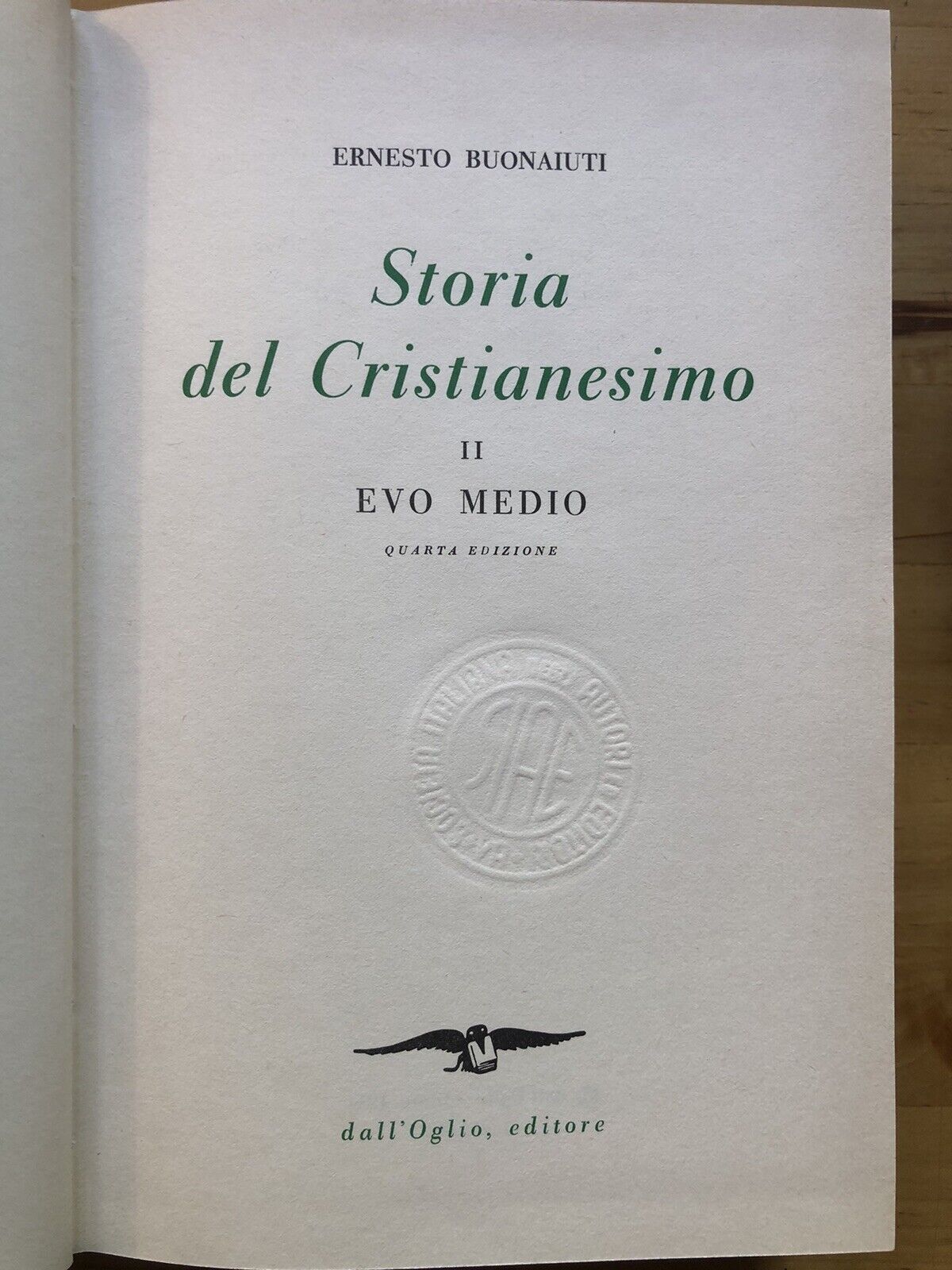 Storia del cristianesimo , Ernesto Buonaiuti - Dall'Oglio editore 1979