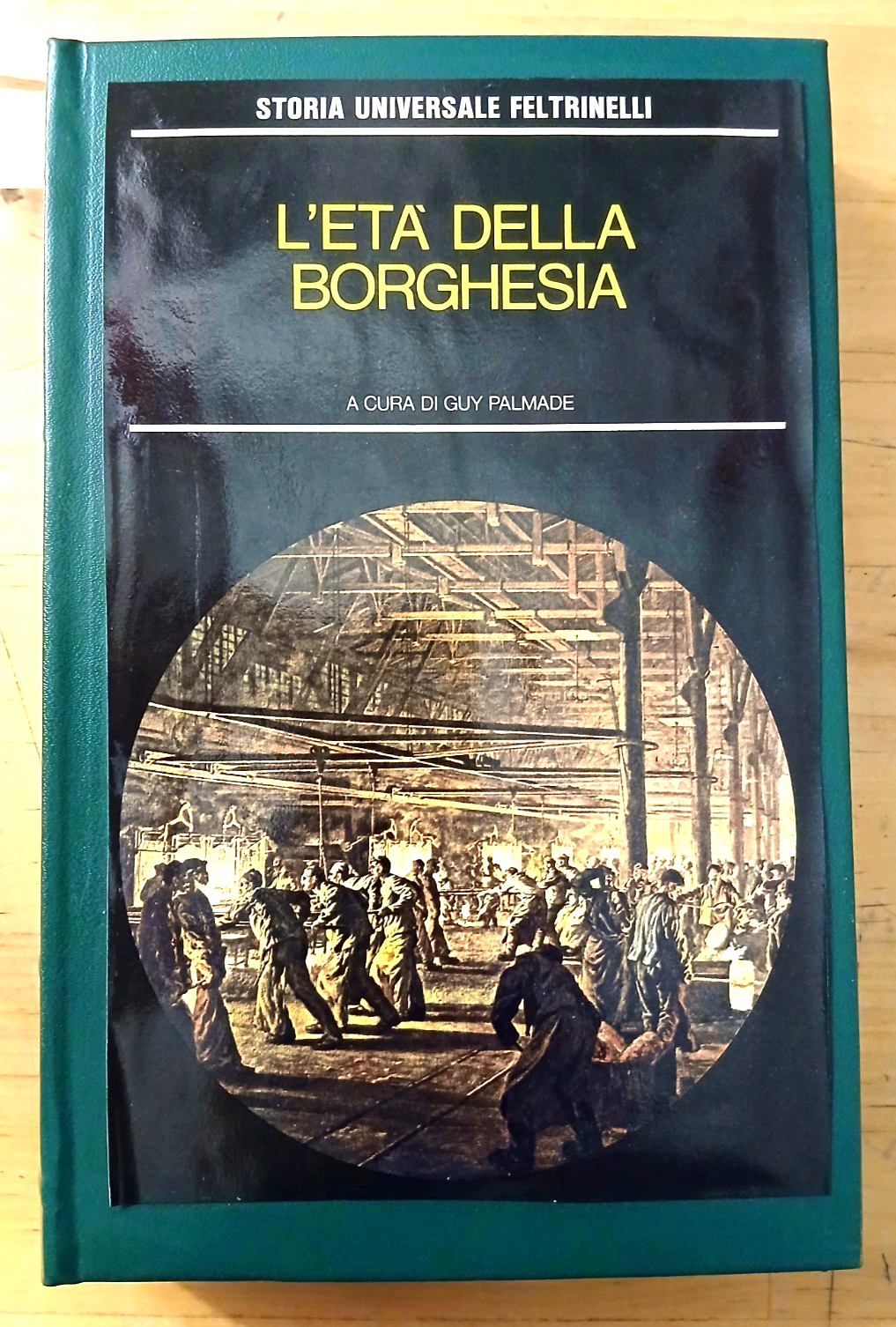 L'età della borghesia - Storia Universale Feltrinelli 27 - Guy Palmade 1975