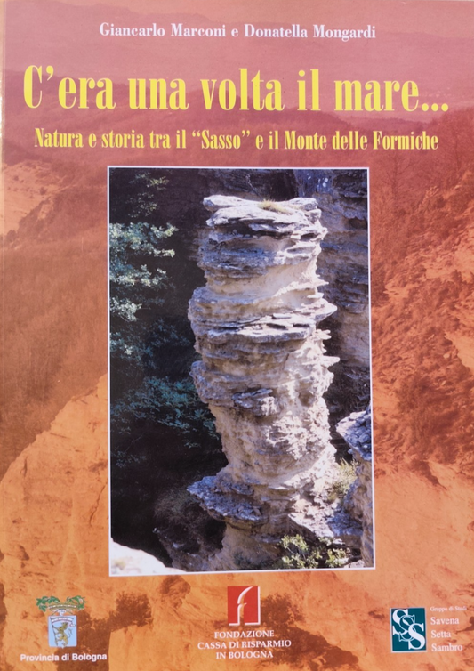 C'era una volta il mare. . . natura e storia tra il Sasso e il Monte delle Formi
