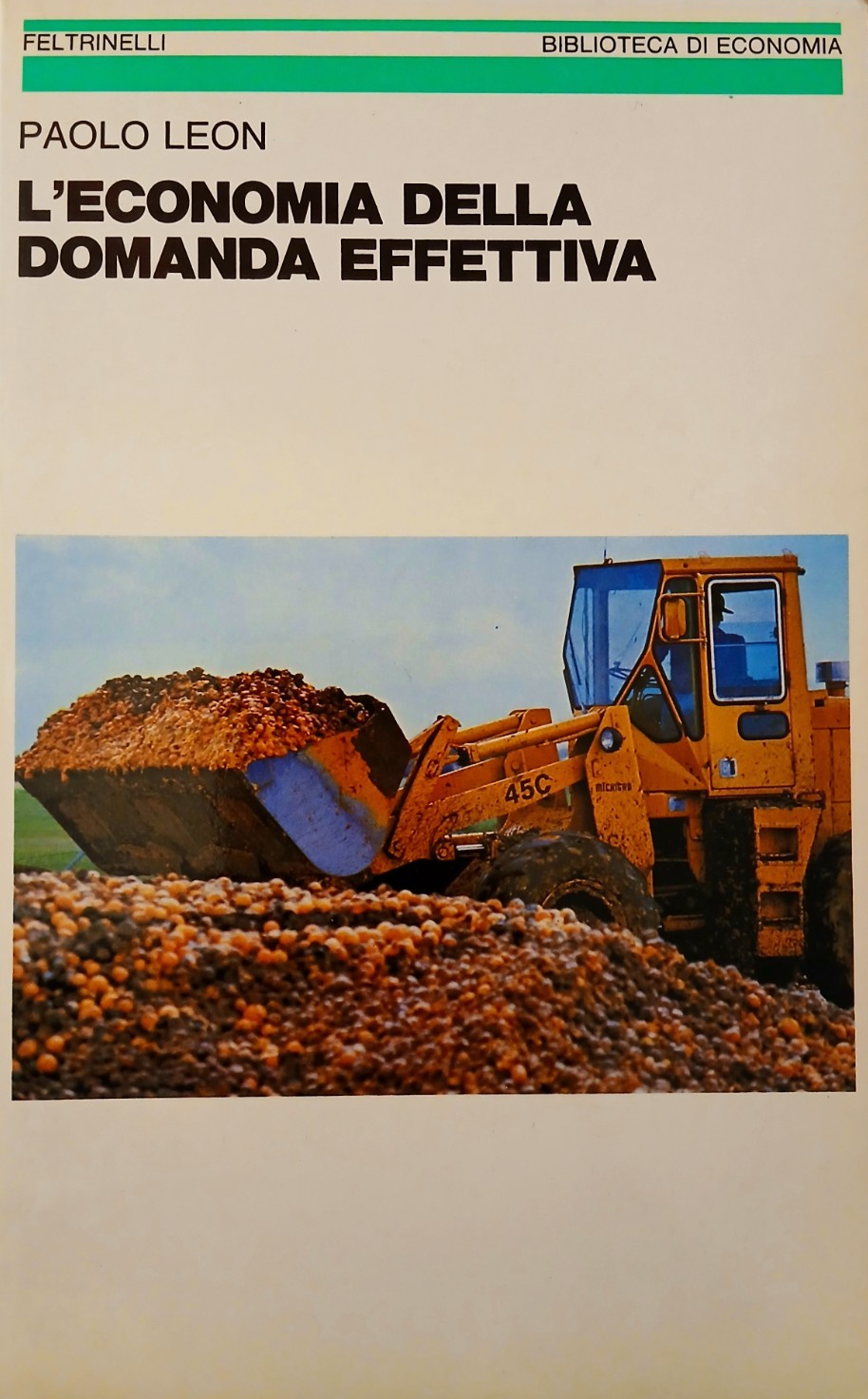 L'economia della domanda effettiva - Paolo Leon - Feltrinelli 1981