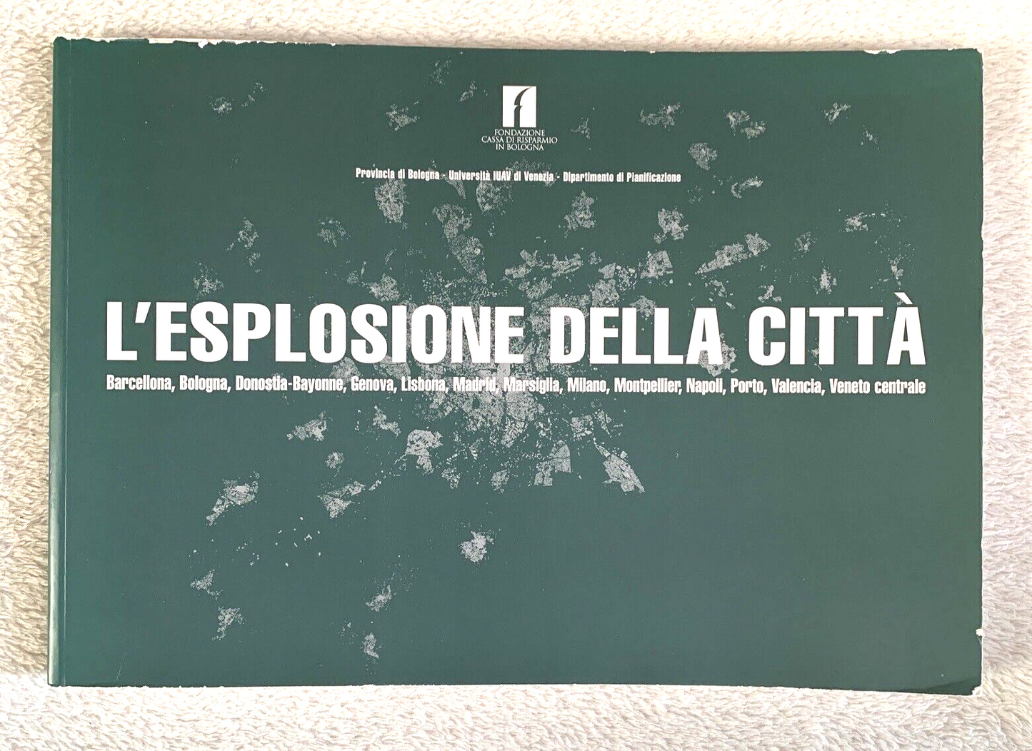 L'ESPLOSIONE DELLA CITTÀ. Bologna Barcellona Donostia Genova Lisbona Madrid Mars