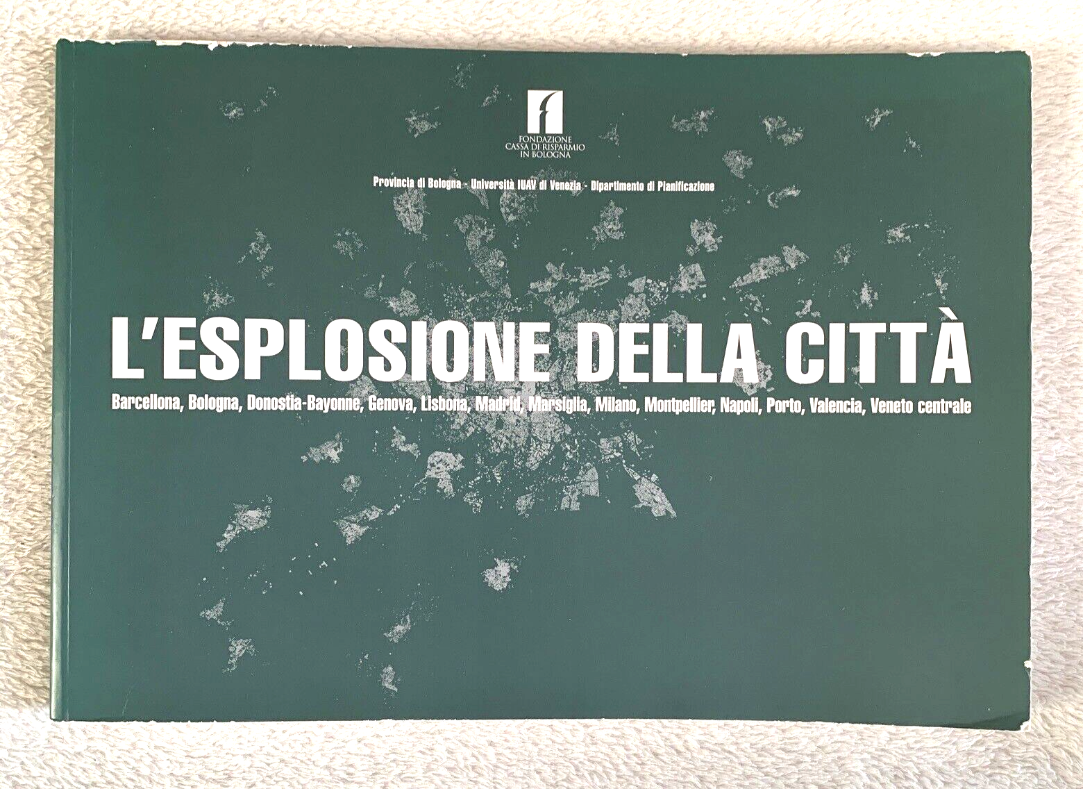 L'ESPLOSIONE DELLA CITTÀ. Bologna Barcellona Donostia Genova Lisbona Madrid Mars