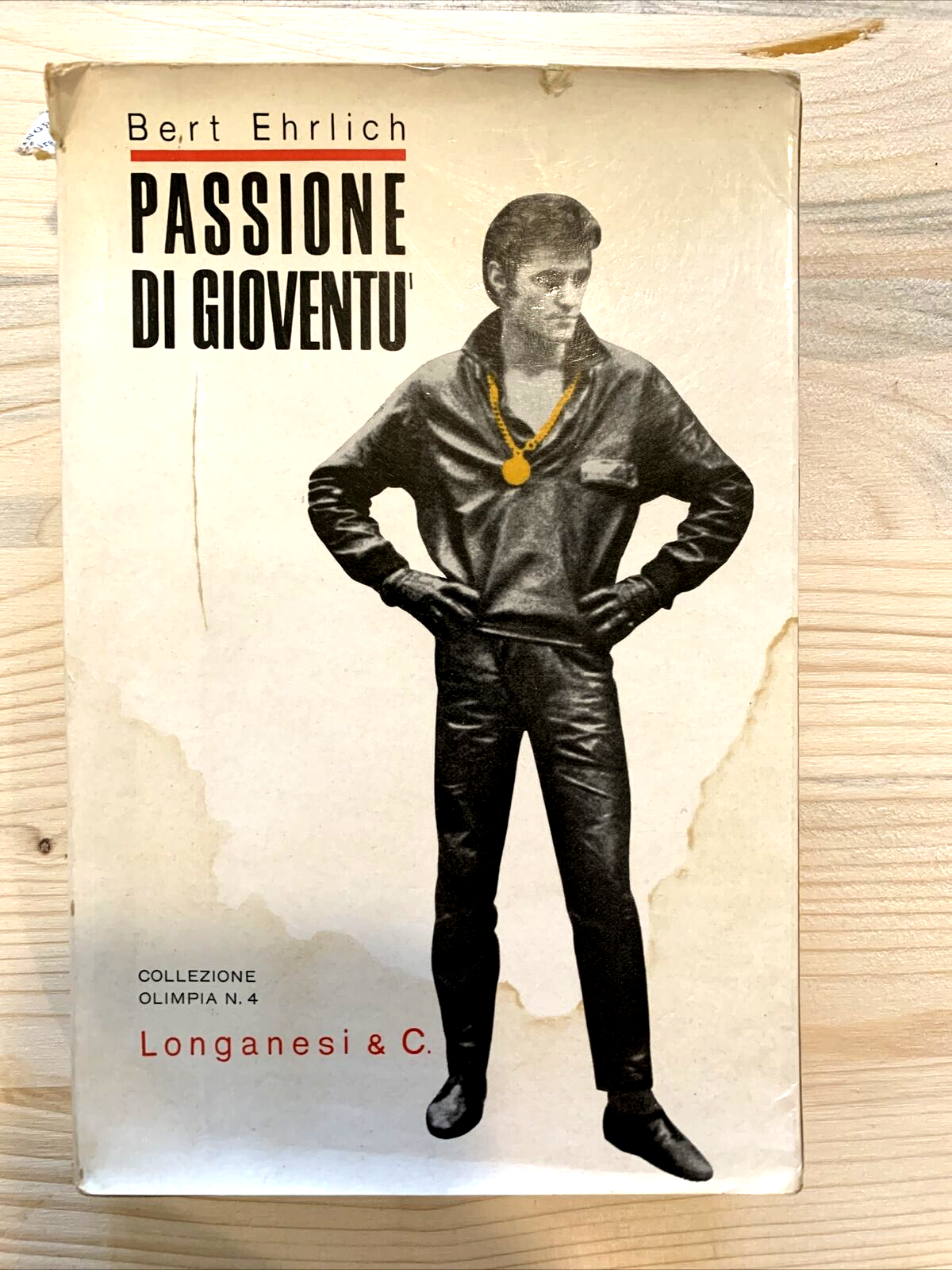 PASSIONE DI GIOVENTÙ - Bert Ehrlich, Longanesi 1962 collezione Olimpia n. 4 #