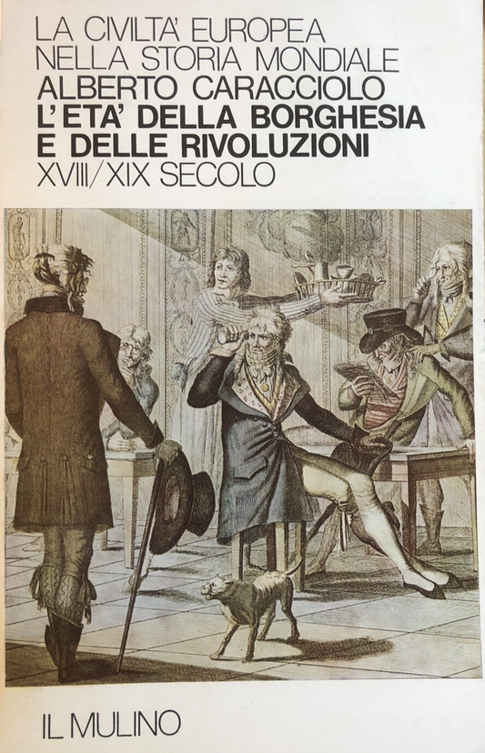 La civiltà europea nella storia mondiale XVIII/XIX secolo A. Caracciolo, Mulino